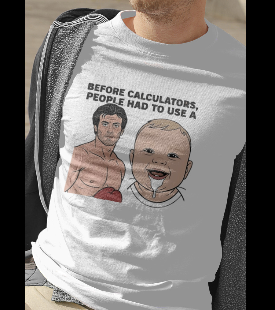 Before Calculators People Had To Use A Sylvester Stallone Baby Boxing Humor T-Shirt