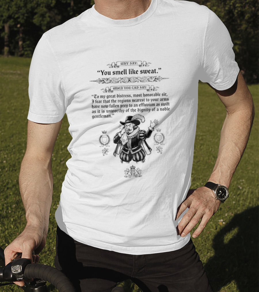 Noble Gentleman Embracing Elegance Over Sweat Perception T-Shirt