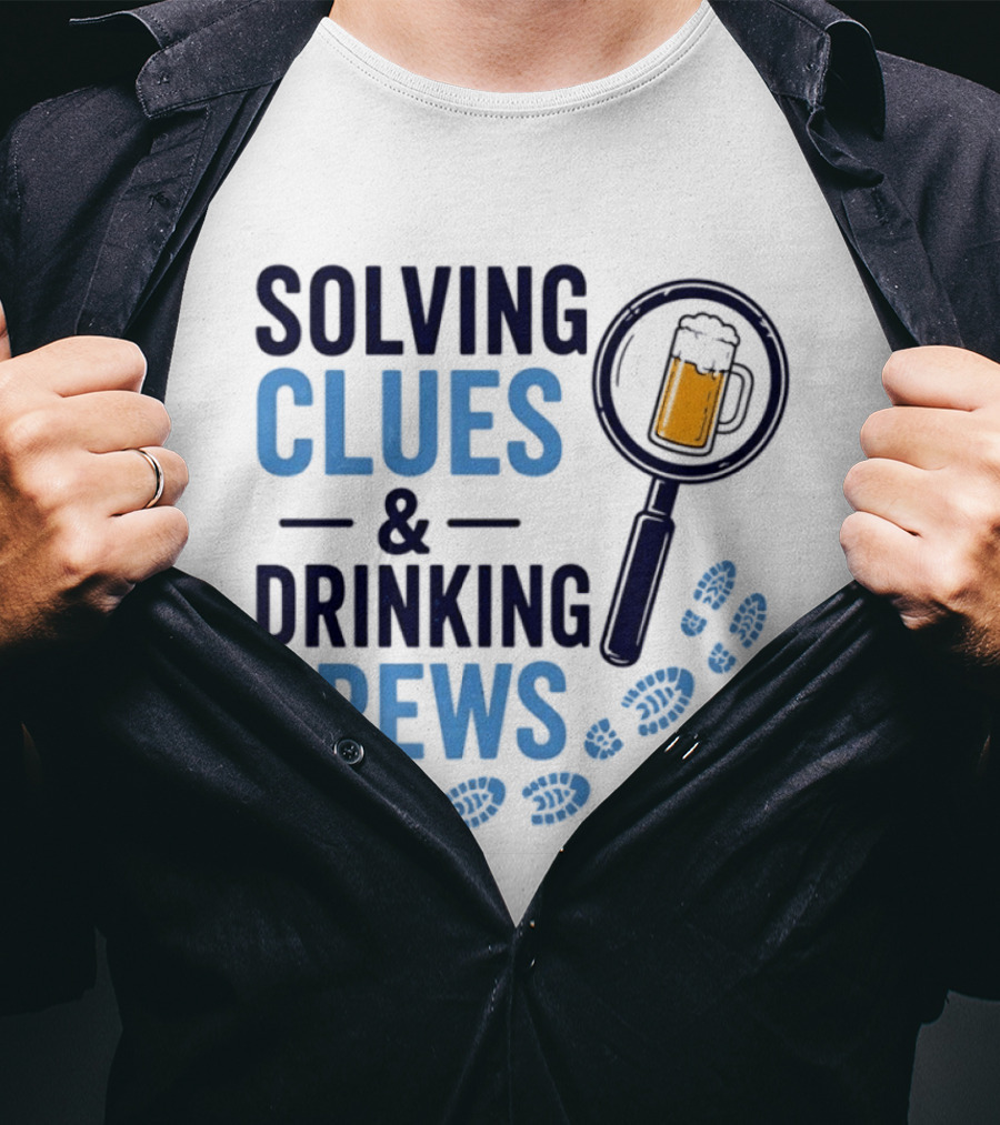 Solving Clues & Drinking Brews Magnifying Glass Beer Footprints T-Shirt