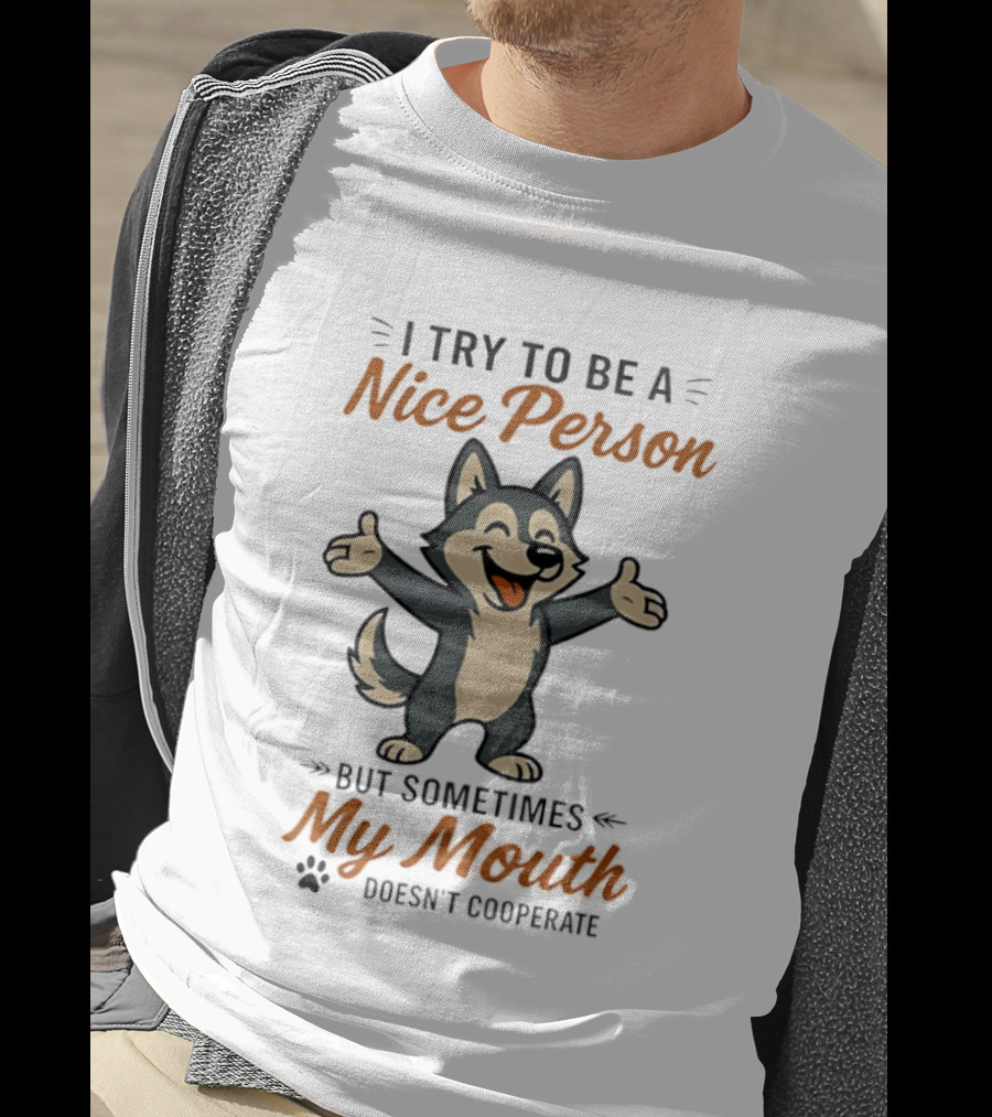 I Try To Be A Nice Person But Sometimes My Mouth Doesn't Cooperate Husky Cartoon T-Shirt