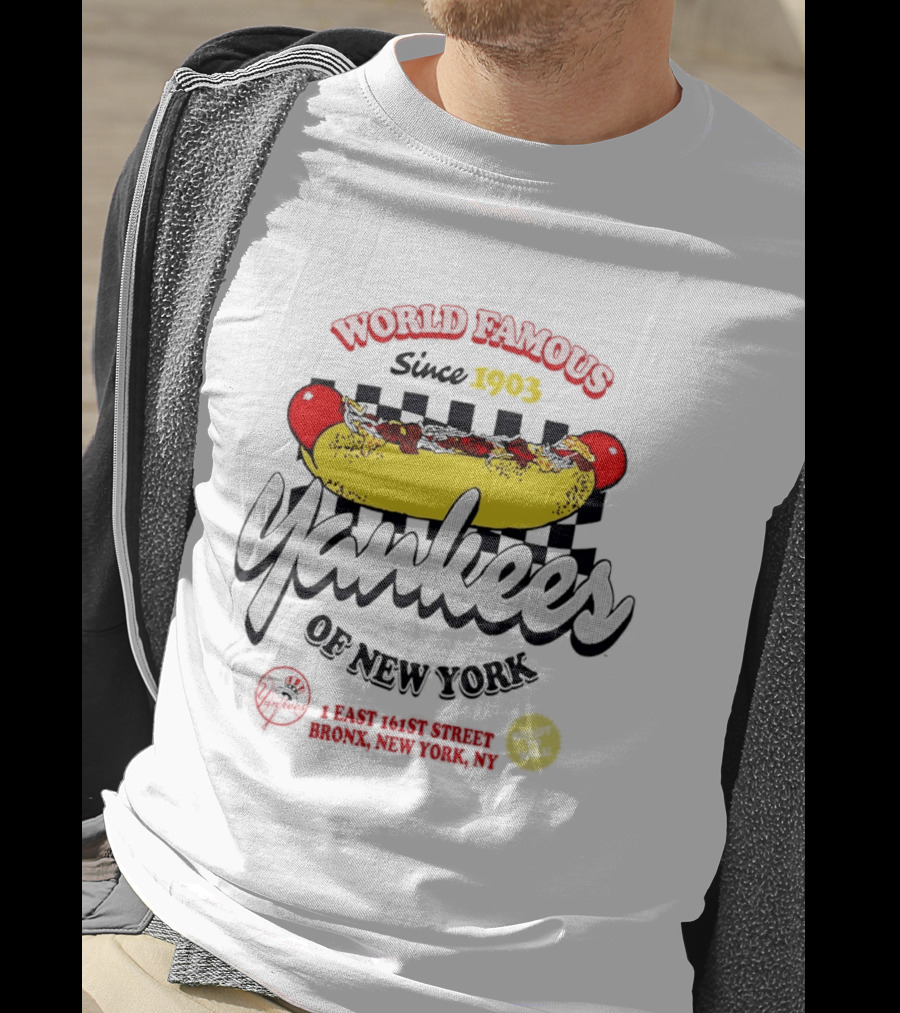 World Famous Yankees Of New York Hot Dog East 161st Street Bronx Since 1903 T-Shirt