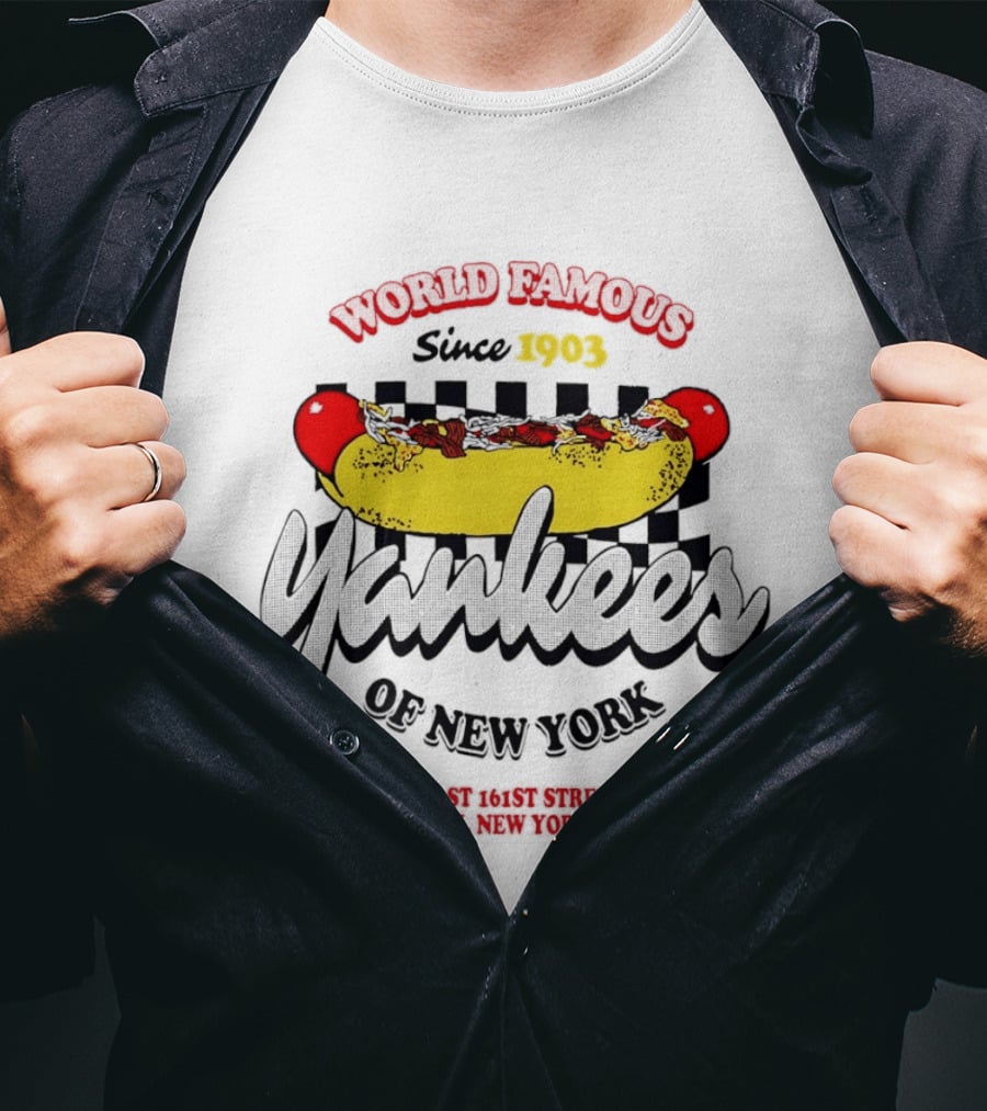 World Famous Yankees Of New York Hot Dog East 161st Street Bronx Since 1903 T-Shirt