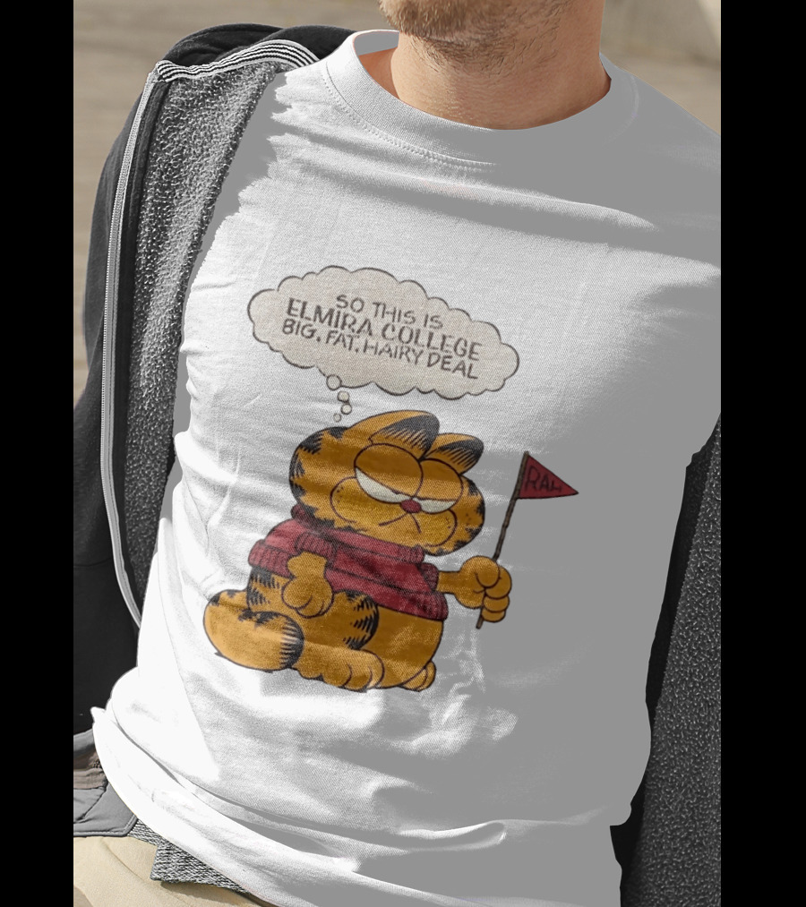 Garfield Elmira College Big Fat Hairy Deal RA Flag T-Shirt