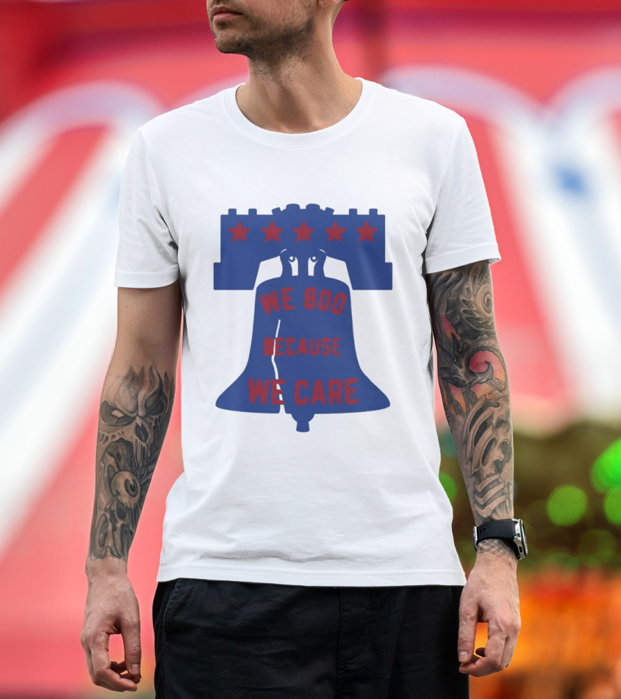 Phillies Liberty Bell We Boo Because We Care Stars Red Blue T-Shirt