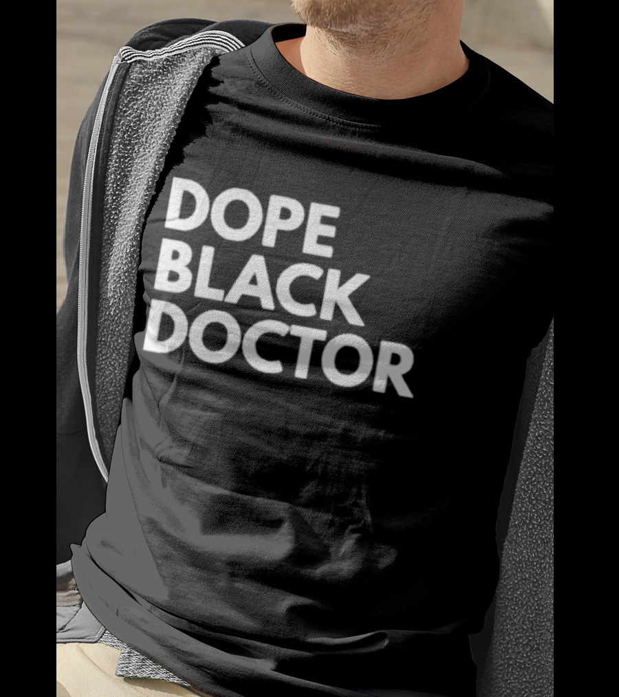 Dope Black Doctor T-Shirt