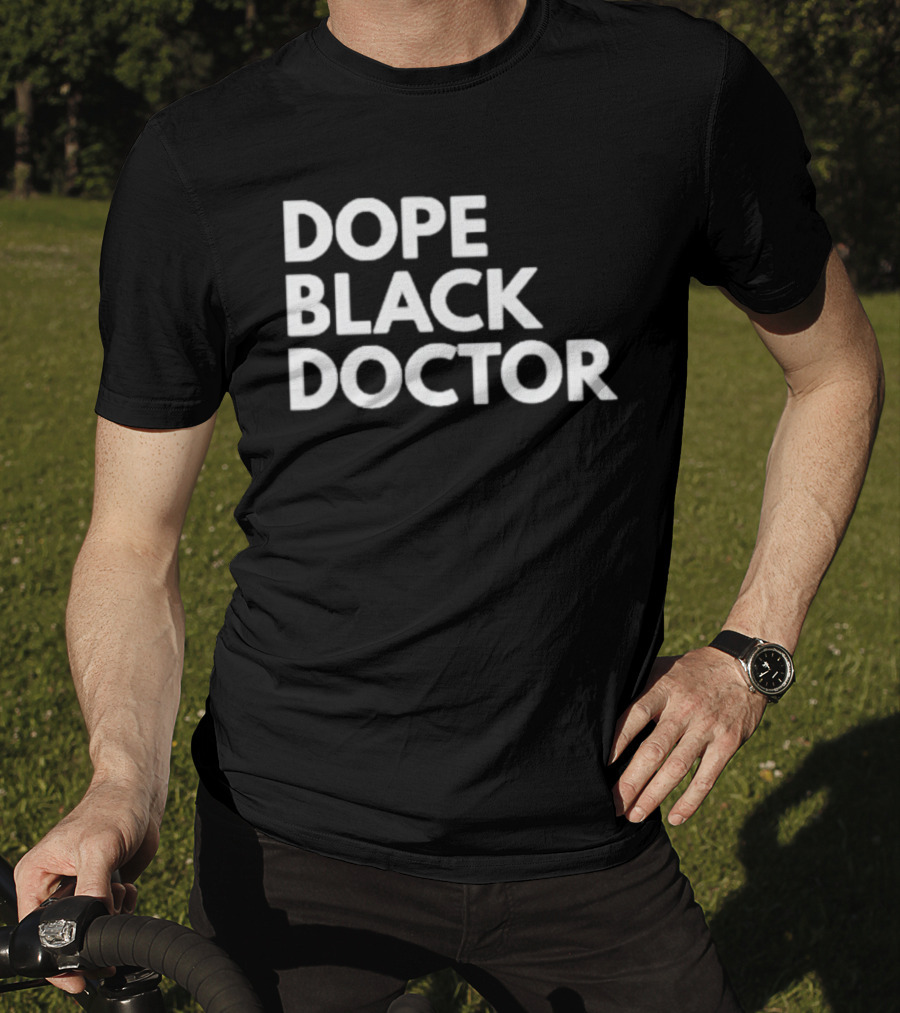 Dope Black Doctor T-Shirt
