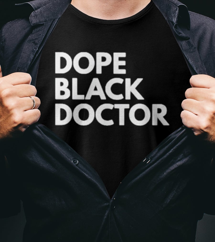 Dope Black Doctor T-Shirt
