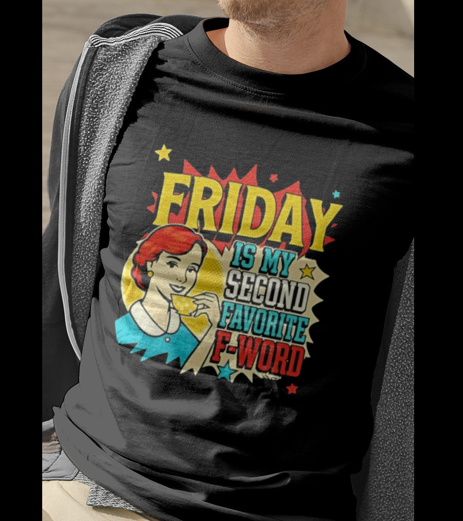 FRIDAY Is My Second Favorite F Word Retro Comic Style Pop T-Shirt