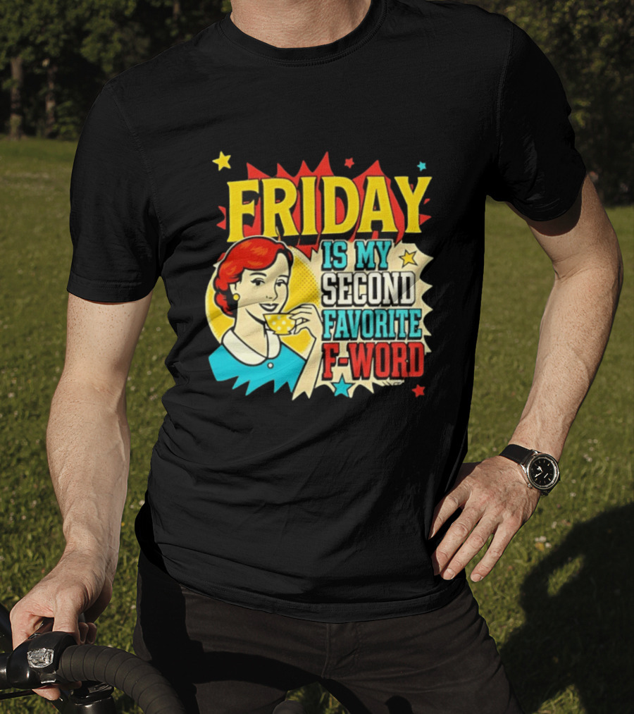 FRIDAY Is My Second Favorite F Word Retro Comic Style Pop T-Shirt