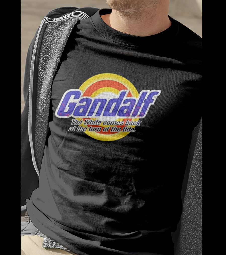 Gandalf The White Comes Back At The Turn Of The Tide T-Shirt