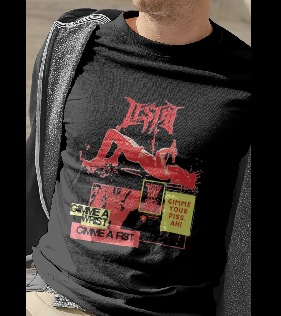 Lestat Gimme A Hips Gimme Your Piss Ahi T-Shirt