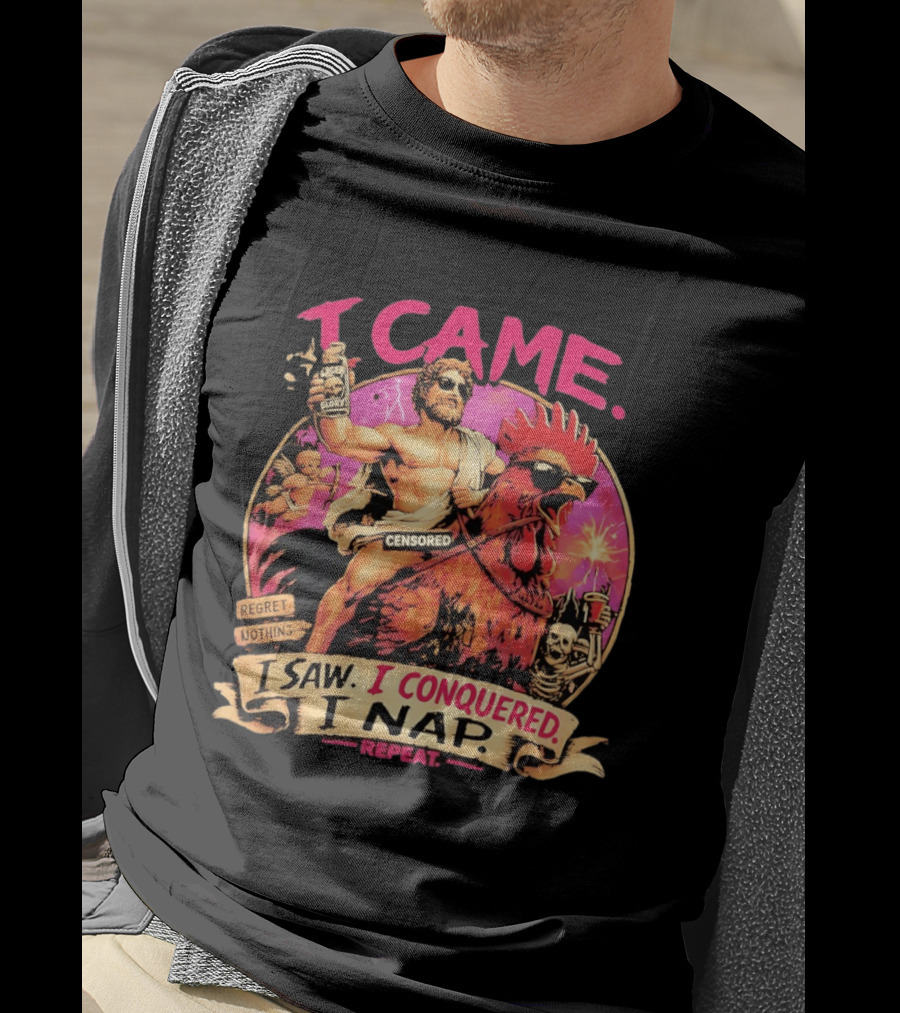 I Came I Saw I Conquered Rooster Lager Glory Repeat T-Shirt