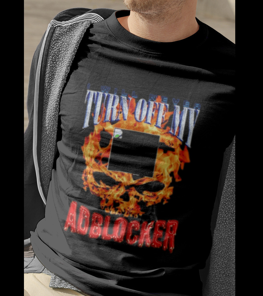 I Will Never Turn Off My Adblocker Flaming Skull T-Shirt