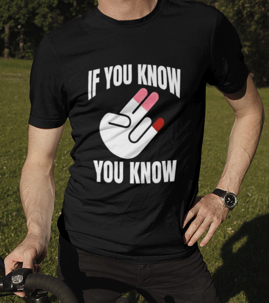 If You Know You Know Hand Gesture IYKYK Text And Finger T-Shirt