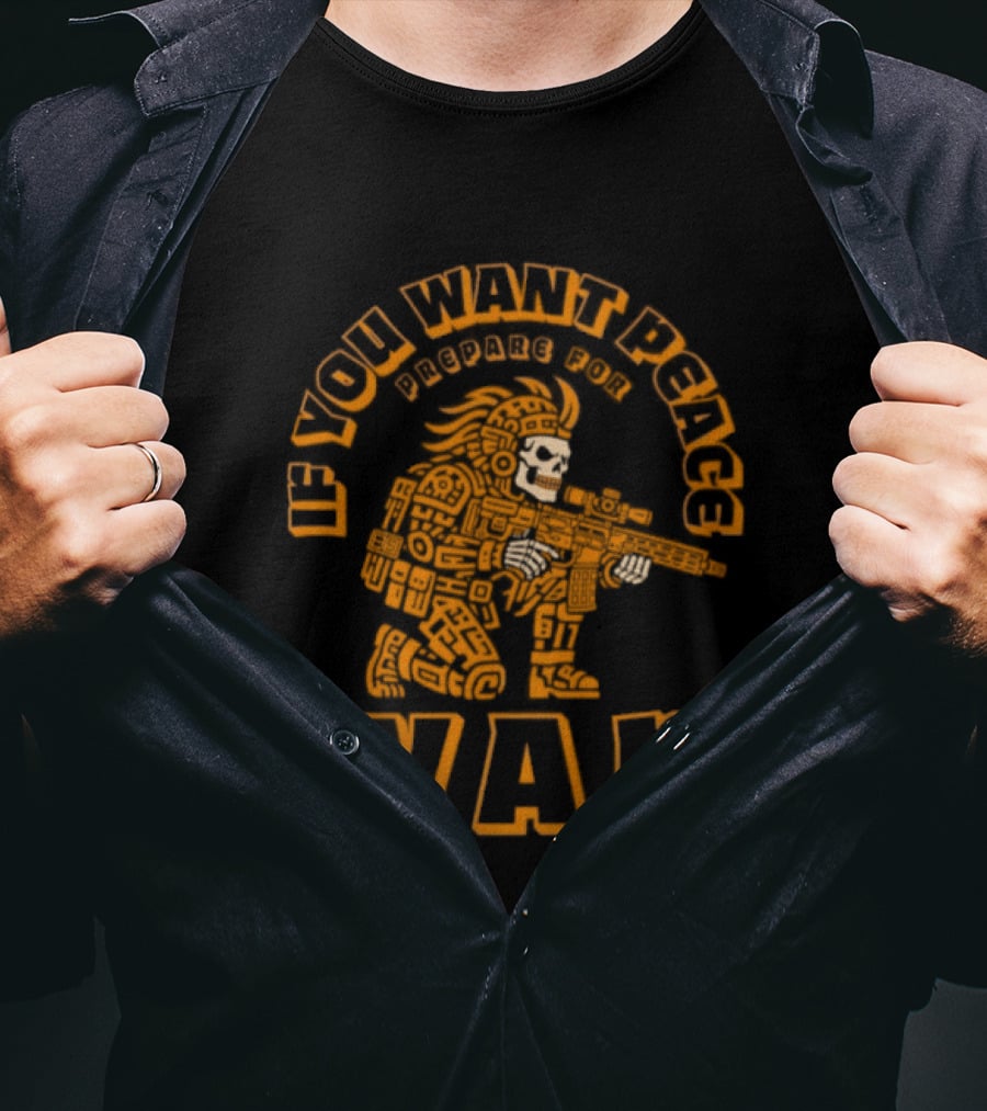 If You Want Peace Prepare For War Aztec Skull Sniper Tactical Warrior T-Shirt