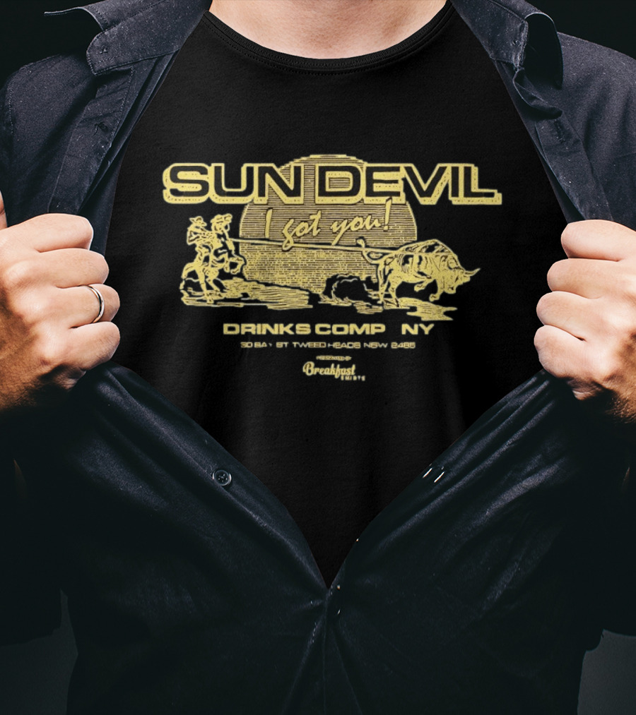 Sun Devil I Got You Cowboy Roping Buffalo Drinks Comp NY T-Shirt