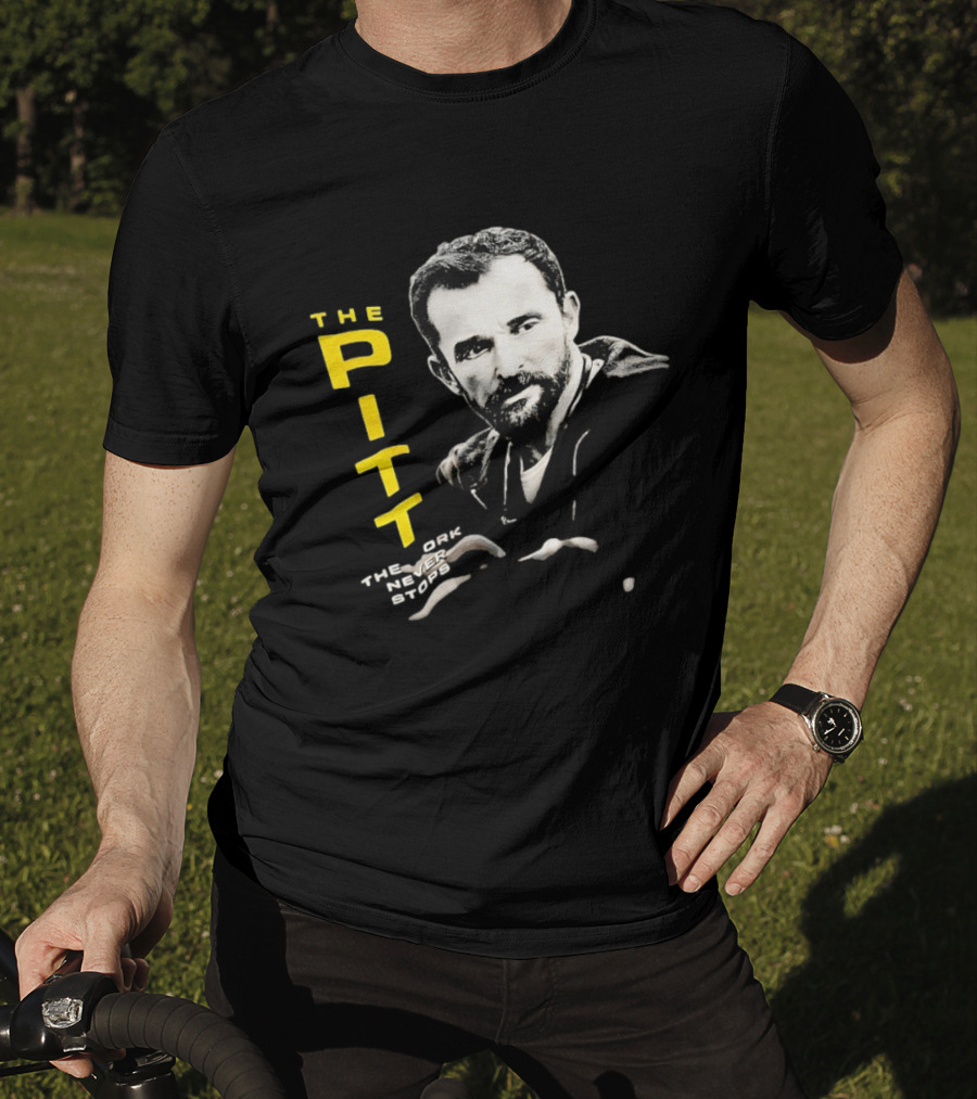 The Pitt The Work Never Stops Medical Drama Series T-Shirt