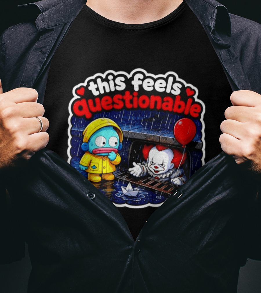 This Feels Questionable Pennywise And Fish Red Balloon T-Shirt