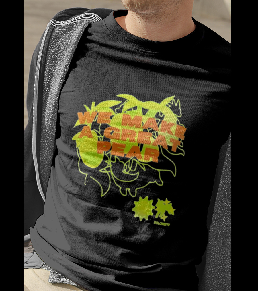 We Make A Great Pear 90s Neon T-Shirt