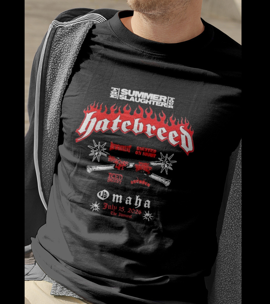 Hatebreed Summer Slaughter Tour Omaha July 25 2026 Flames Flyer The Admiral T-Shirt