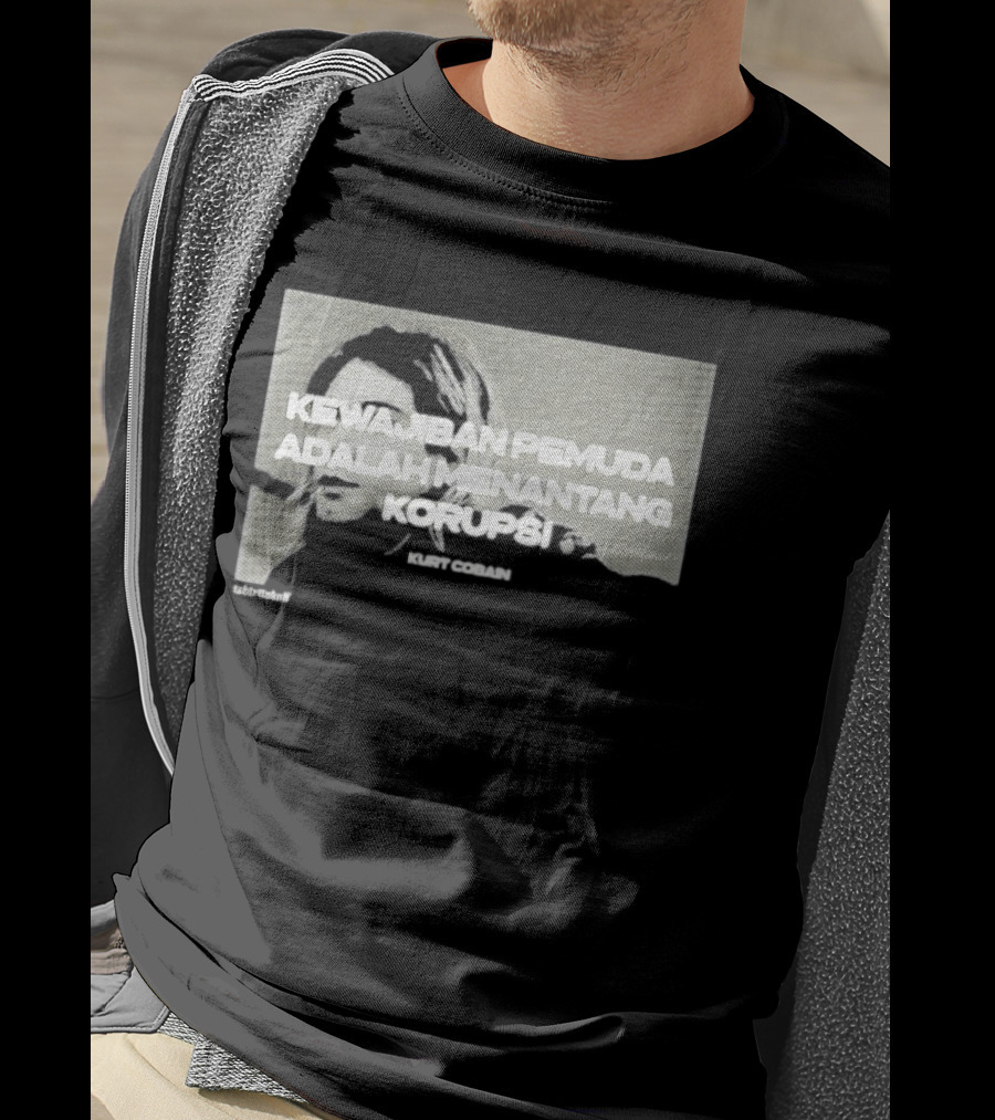 Kurt Cobain Kewajiban Pemuda Adalah Menantang Korupsi T-Shirt