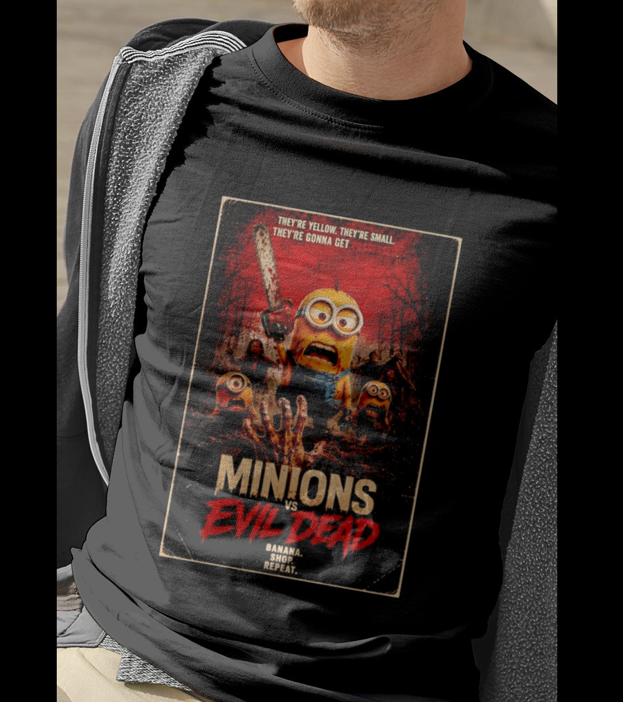 Minions Vs Evil Dead They're Yellow Small They're Gonna Get Possessed Banana Shop Repeat T-Shirt