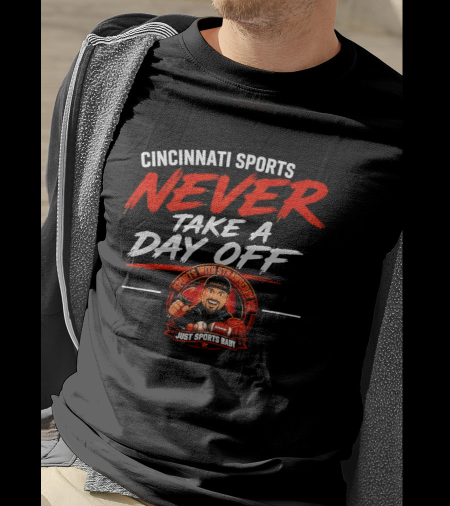 Cincinnati Sports Never Take A Day Off With Sports Strawberry Twist T-Shirt