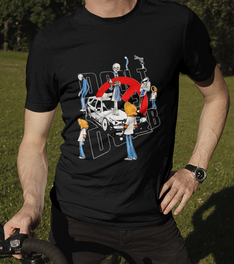 Don't Be Dumb Urban Collage Figures With BMW Car T-Shirt