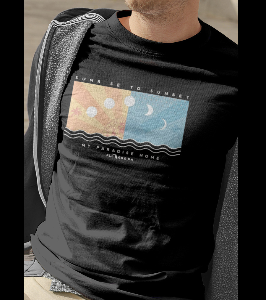 FloGrown Sunrise To Sunset My Paradise Home Beach Moon Phases T-Shirt