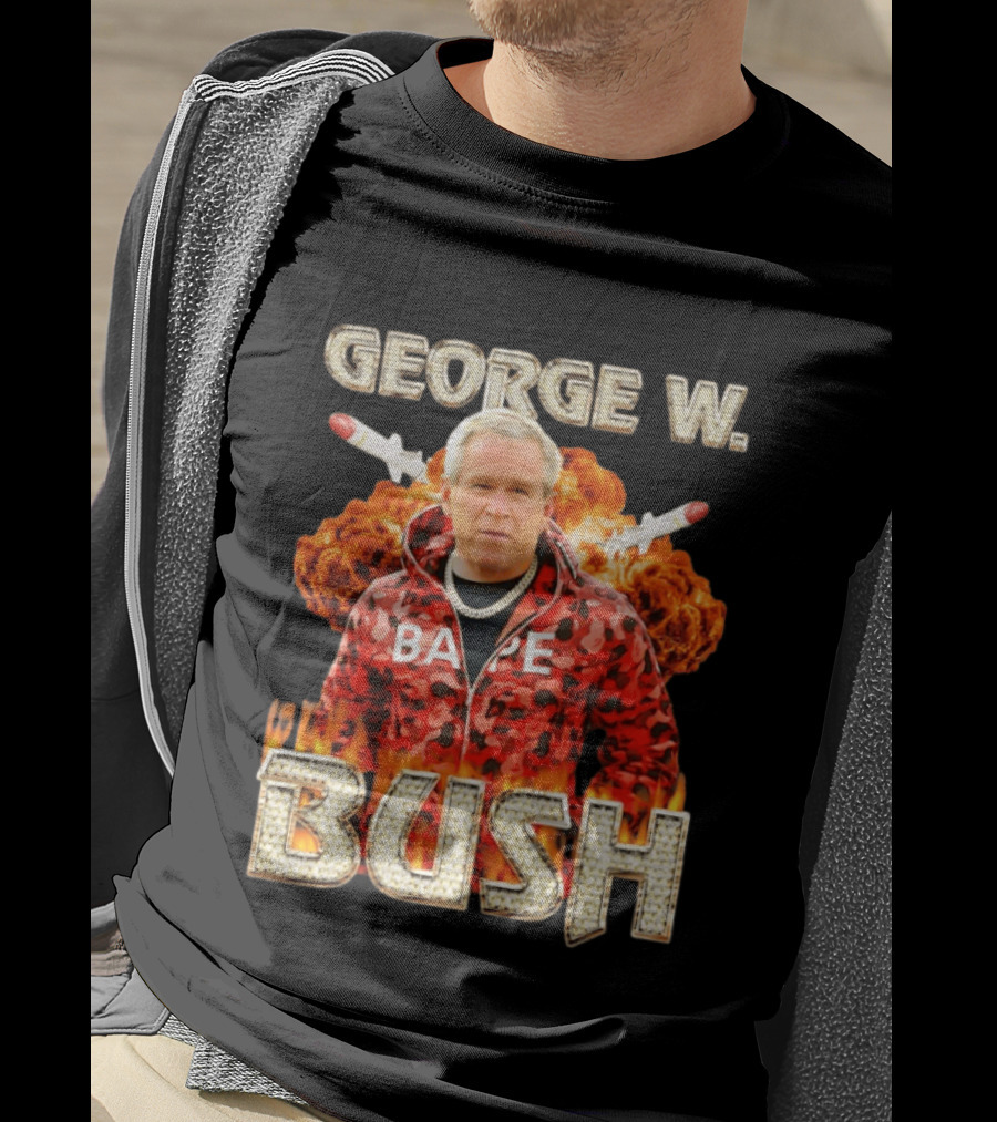 George W Bush Bape Jacket Explosion Background Missiles T-Shirt
