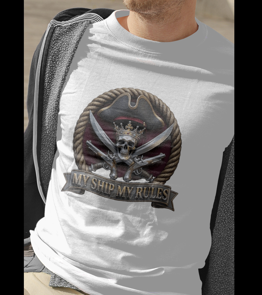 Pirate Skull Crown Crossed Swords Pistols My Ship My Rules T-Shirt