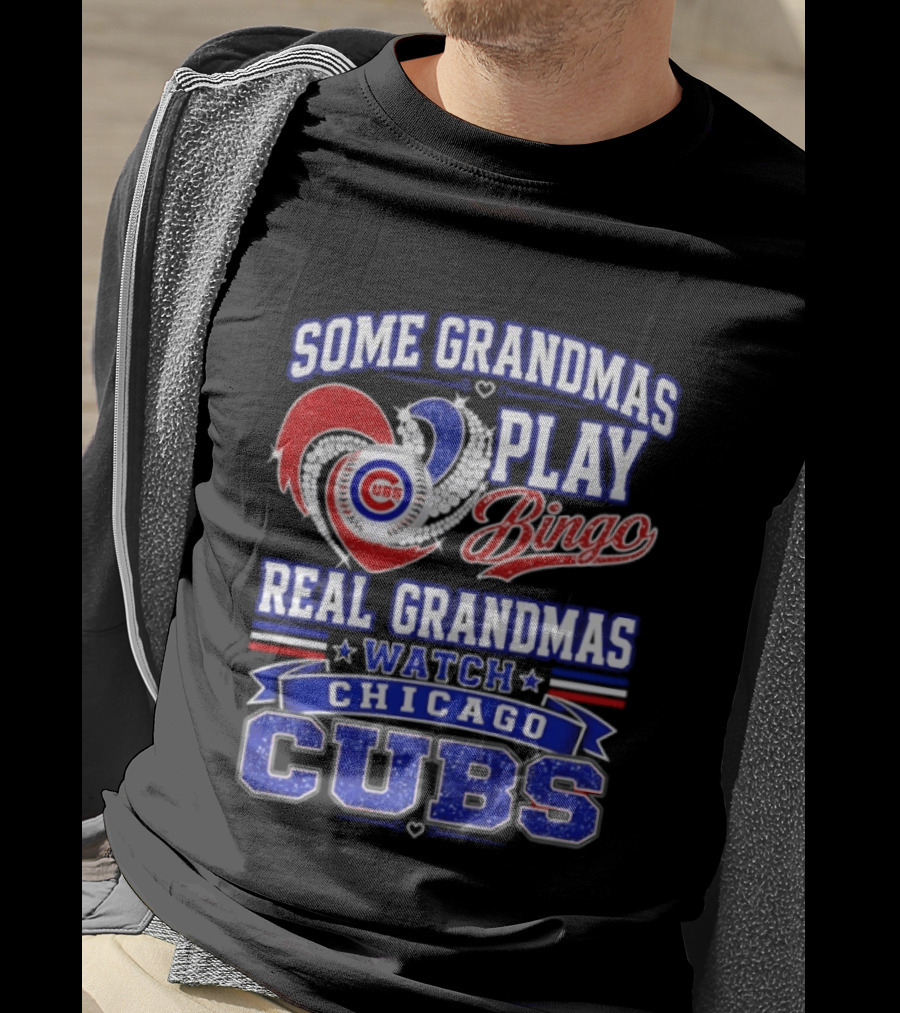 Some Grandmas Play Bingo Real Grandmas Chicago Cubs T-Shirt
