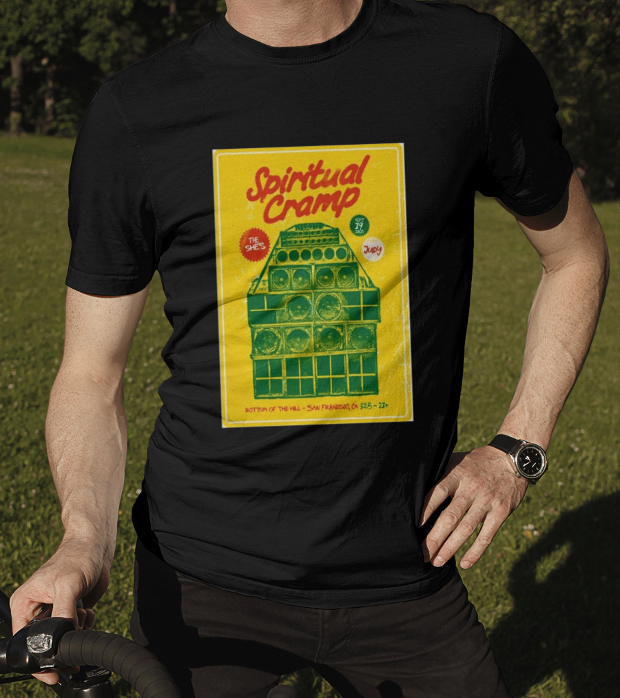 Spiritual Cramp Bottom Of The Hill San Francisco September 19 2026 The She's Judy 21+ T-Shirt