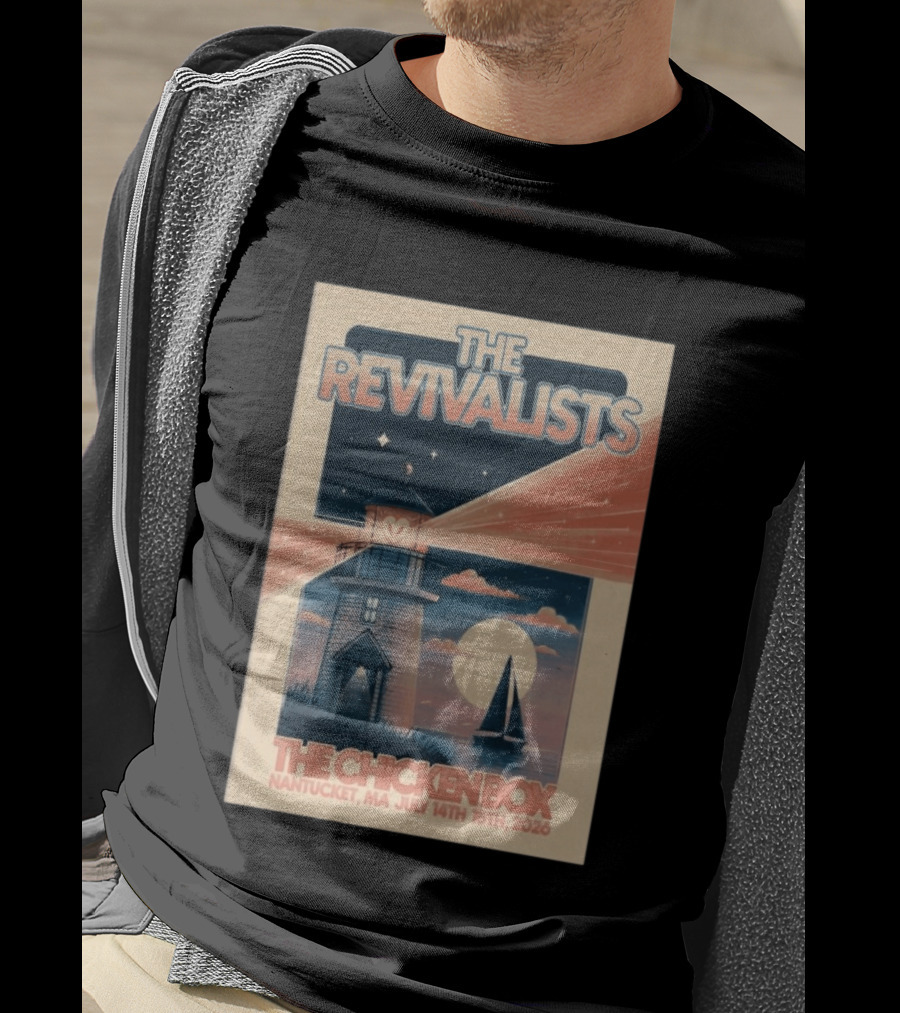The Revivalists The Chicken Box Nantucket MA July 14th 15th 2026 Lighthouse Sailboat T-Shirt