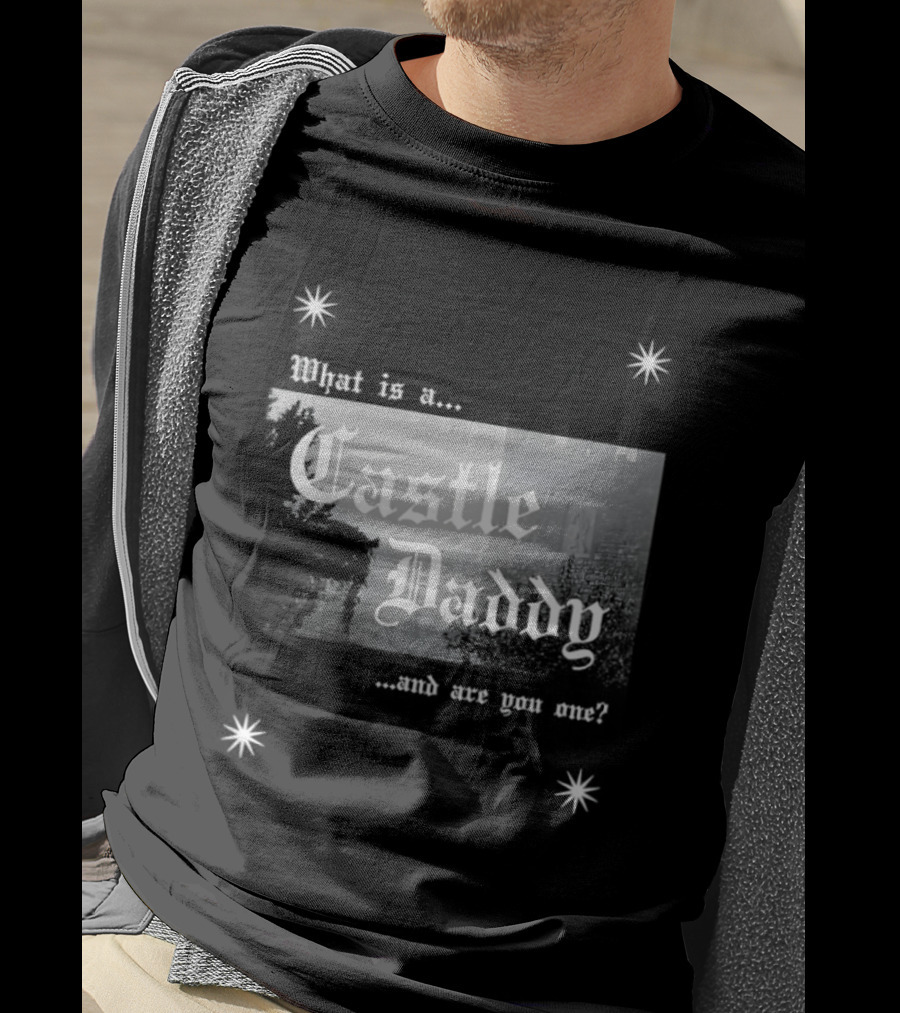 Castle Daddy Inquiry Are You One Of Them? T-Shirt