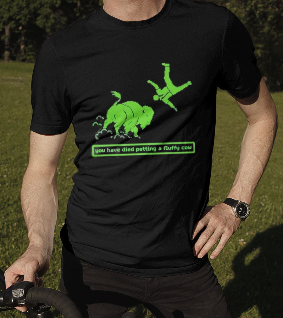 You Have Died Petting A Fluffy Cow Cartoon Humor Green Buffalo T-Shirt