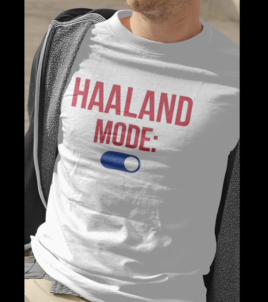 Haaland Mode On Switch T-Shirt