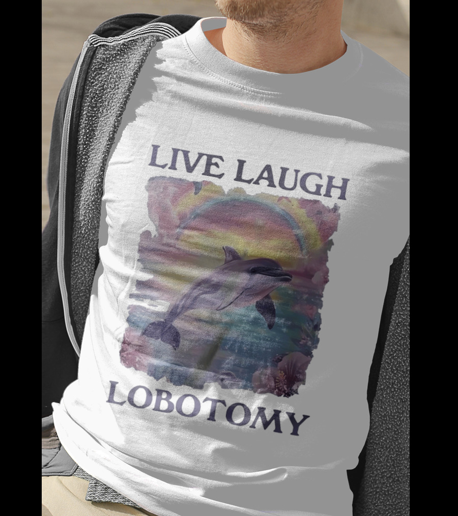 Live Laugh Lobotomy Dolphin Aesthetic Rainbow Ocean Scene T-Shirt
