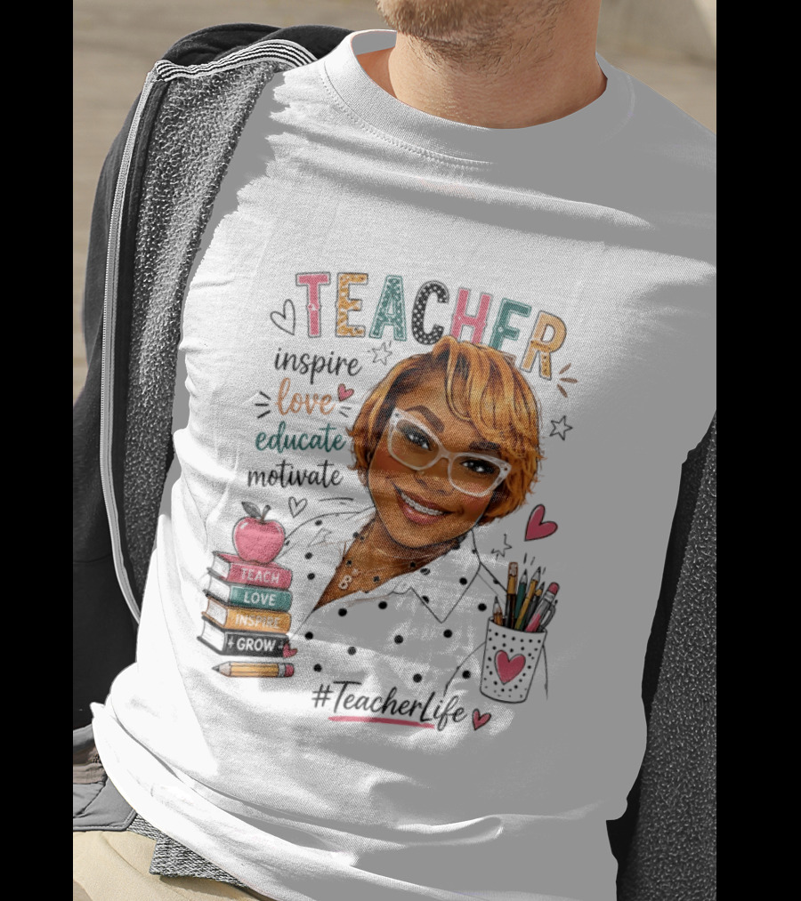 Teacher Inspire Love Educate Motivate #TeacherLife T-Shirt