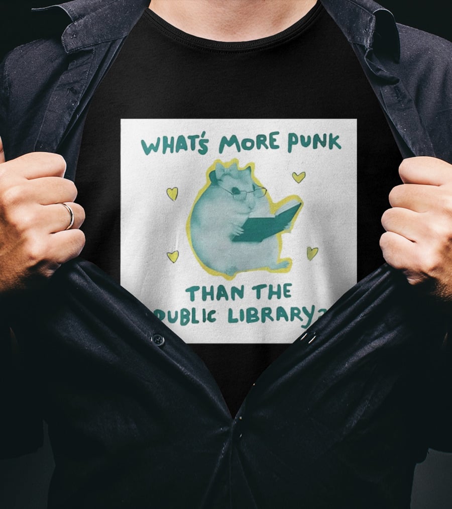 Hamster Reading Cartoon What's More Punk Than The Public Library T-Shirt
