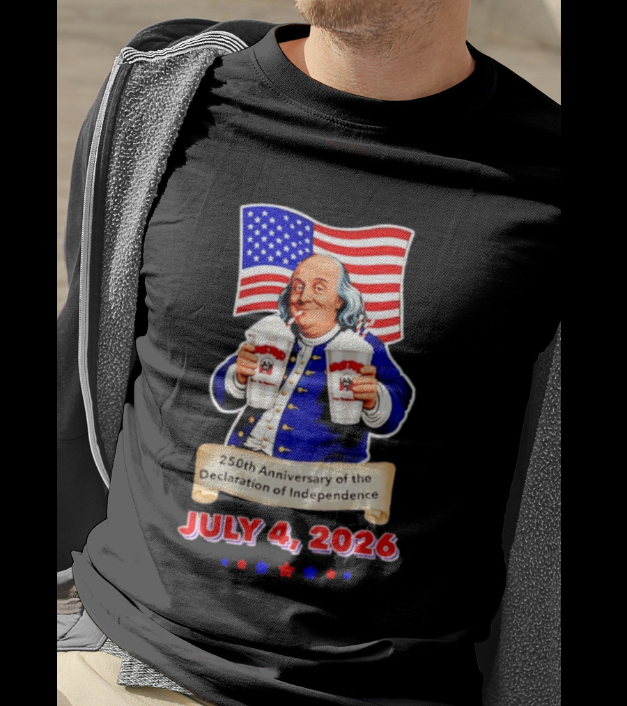 Benjamin Franklin July 4 2026 250th Anniversary Of The Declaration Of Independence T-Shirt