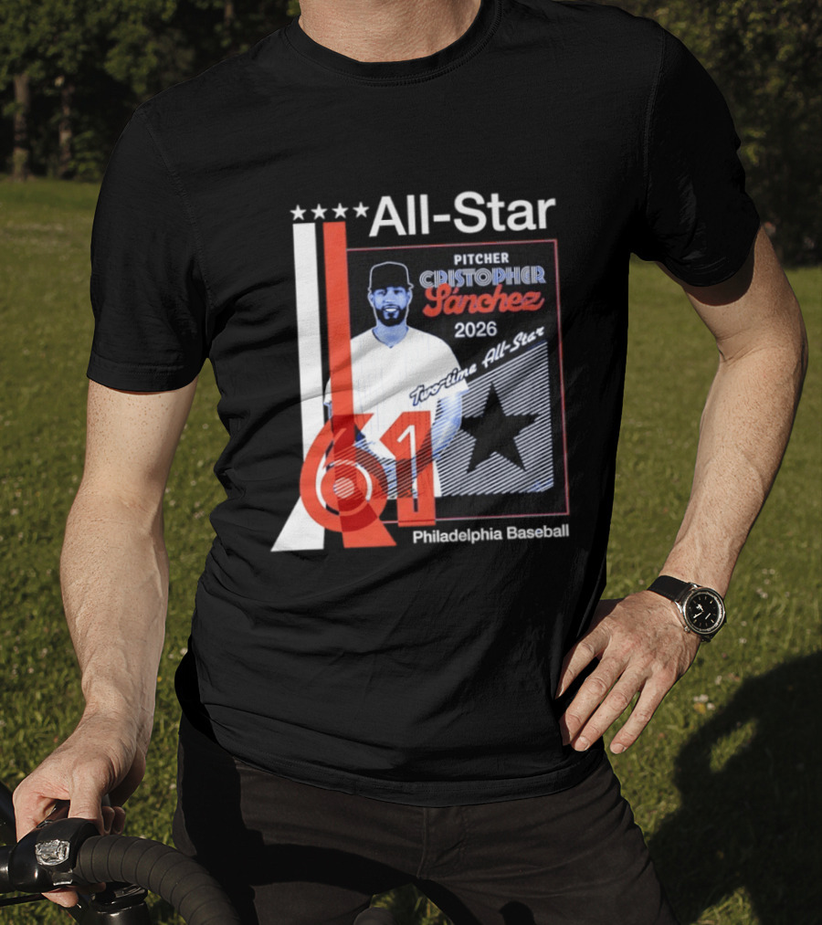 Cristopher Sanchez 61 Philadelphia Phillies Pitcher 2026 Two Time MLB All Star T-Shirt