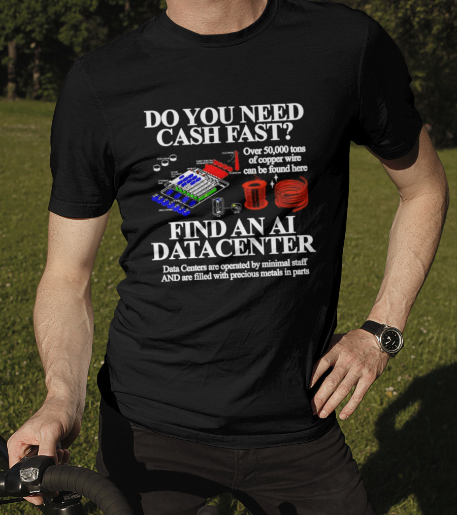 Do You Need Cash Fast Find An AI Datacenter Over 39000 Tons Of Copper Wire Can Be Stolen Here Precious Metals In Pails T-Shirt