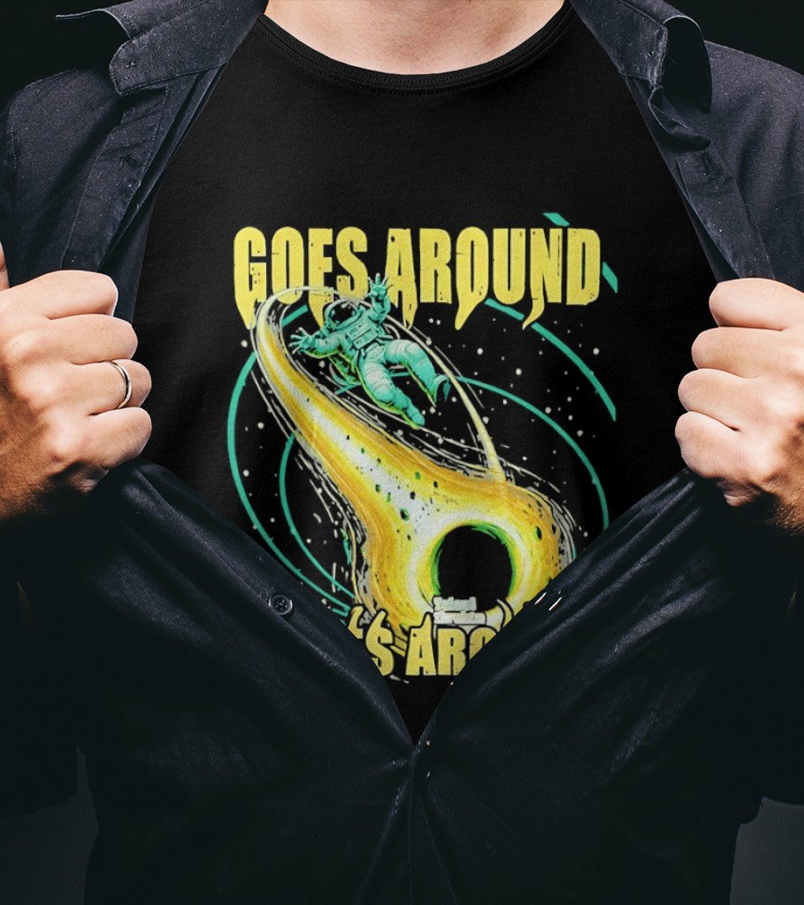Goes Around Comes Around Astronaut Black Hole Space Adventure T-Shirt
