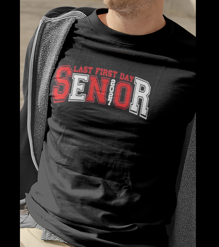 Last First Day Senior 2027 T-Shirt