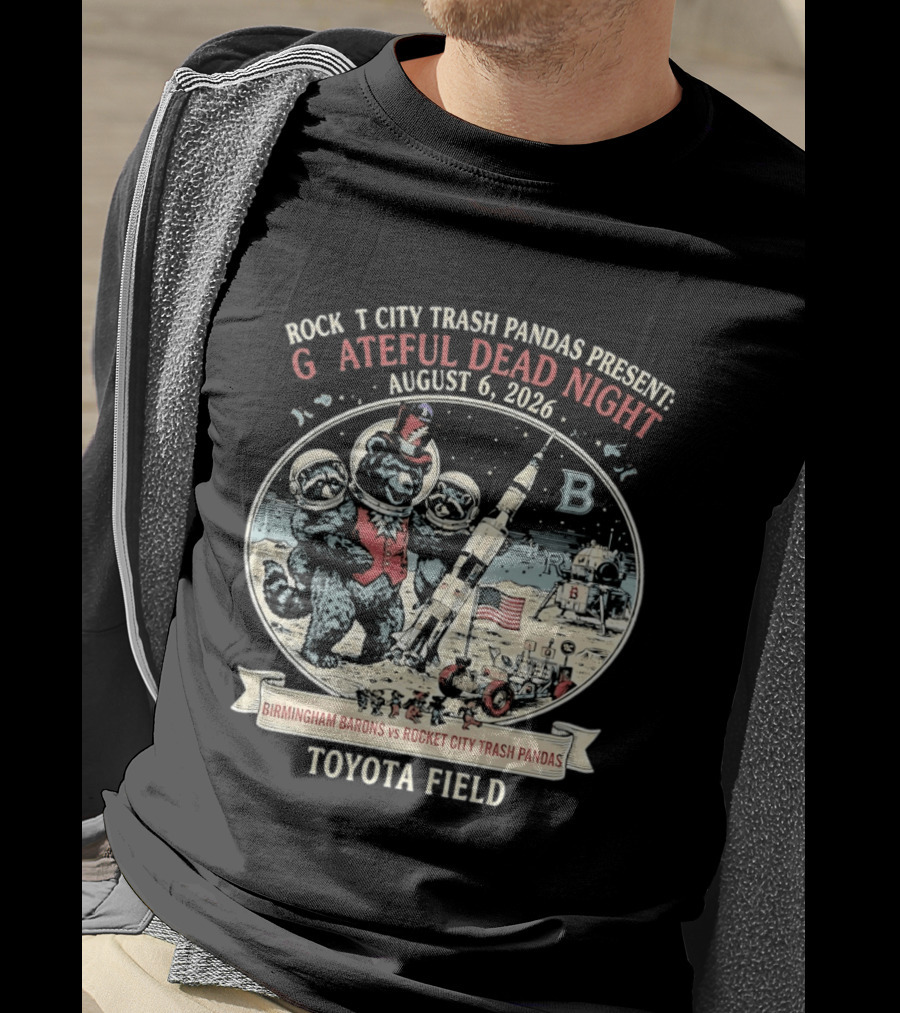 Birmingham Barons Vs Rocket City Trash Pandas Grateful Dead Night August 6 2026 Toyota Field T-Shirt