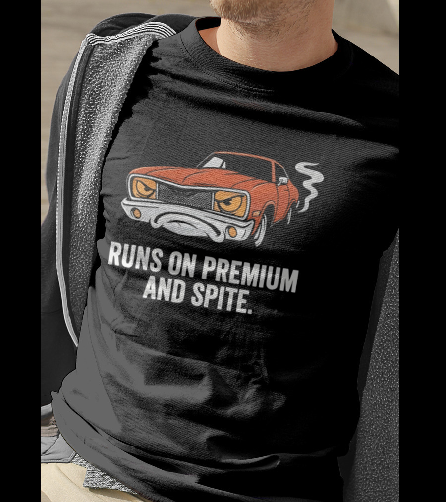 Runs On Premium And Spite Muscle Car T-Shirt