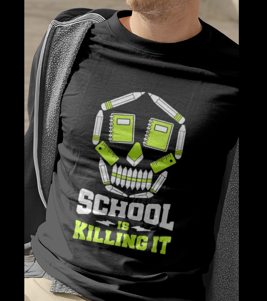 School Is Killing It Skull Pencil Ruler Notebook Student T-Shirt