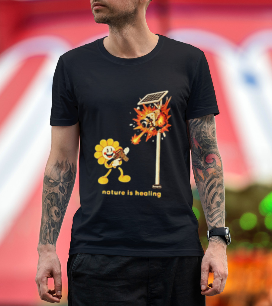 Nature Is Healing Flower Shooting Solar Security Camera Explosion T-Shirt