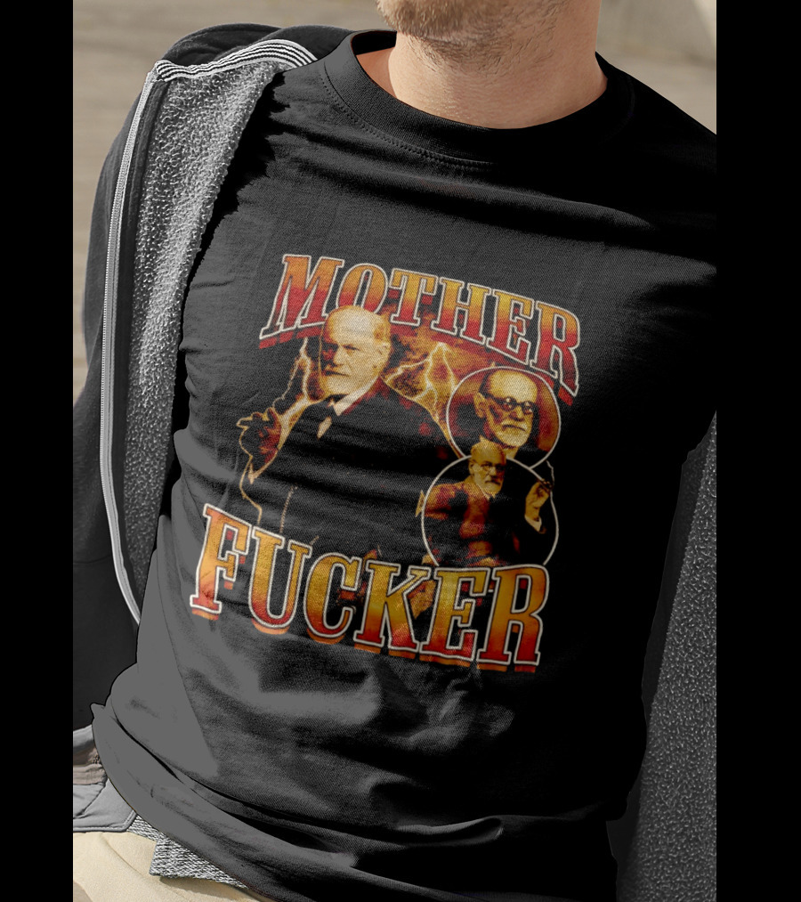 Sigmund Freud Mother Fucker T-Shirt
